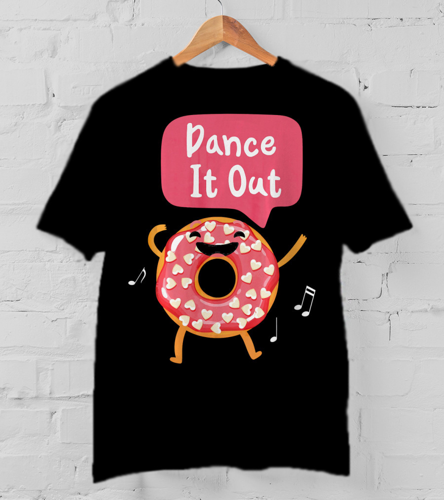 Dance It Out Dancing Donut Cute Happy Adorable T-Shirt