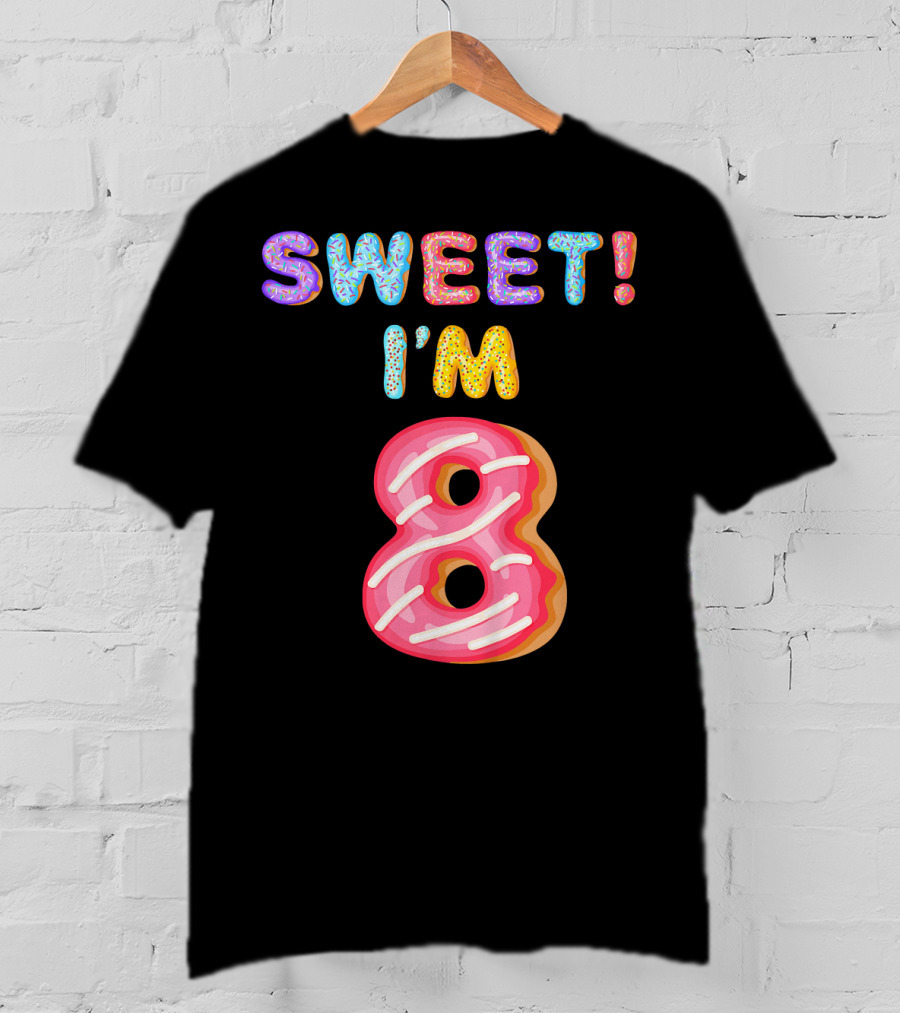 Sweet I'm 8 Birthday Kids Girls T-Shirt