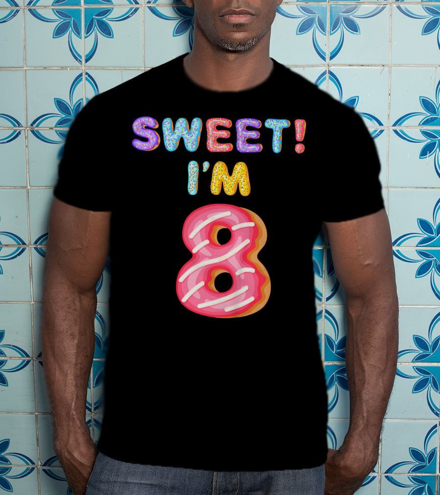 Sweet I'm 8 Birthday Kids Girls T-Shirt