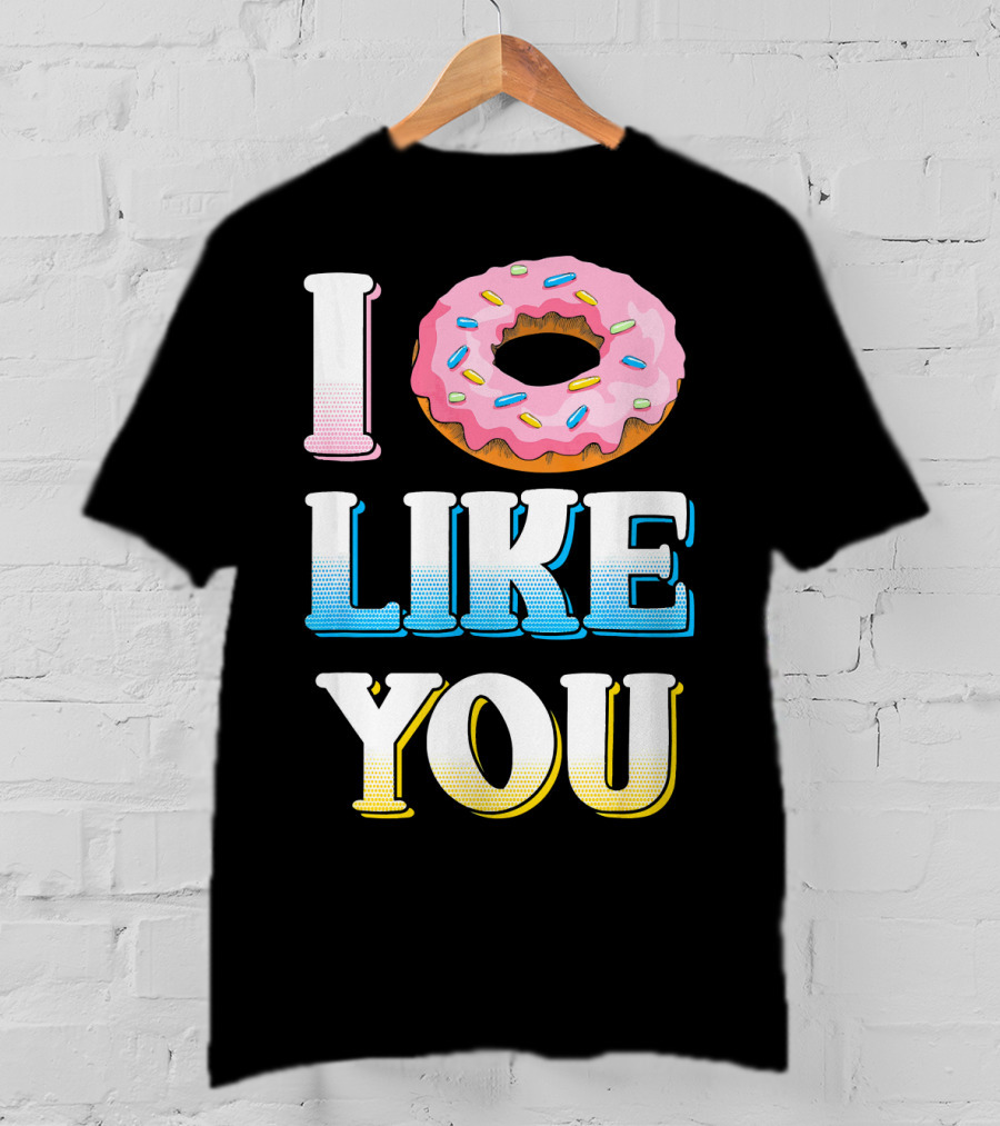 I Donut Like You Funny Sarcasm Sprinkled Doughnut T-Shirt
