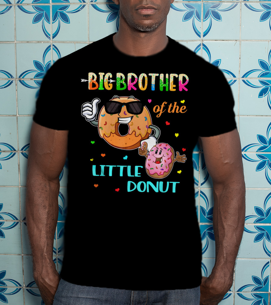 Big Brother Of The Little Donut With Colorful Hearts And Cartoon Characters T-Shirt