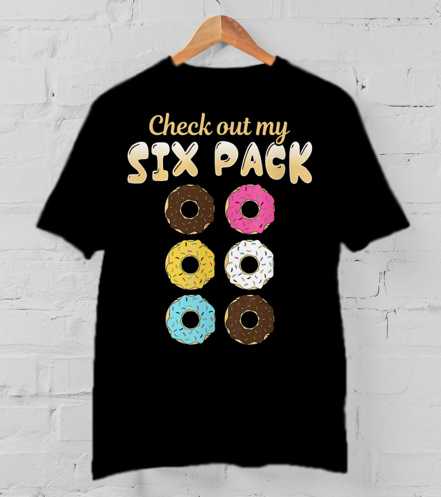 Check Out My Six Pack Donut Lover T-Shirt
