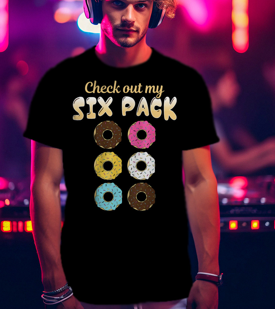 Check Out My Six Pack Donut Lover T-Shirt