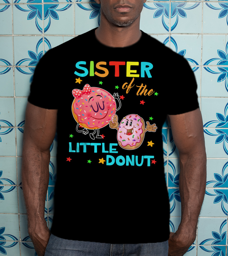 Sister Of The Little Donut Birthday With Colorful Star Accents T-Shirt