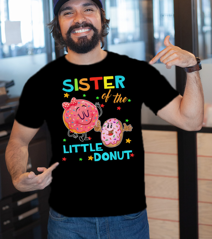 Sister Of The Little Donut Birthday With Colorful Star Accents T-Shirt