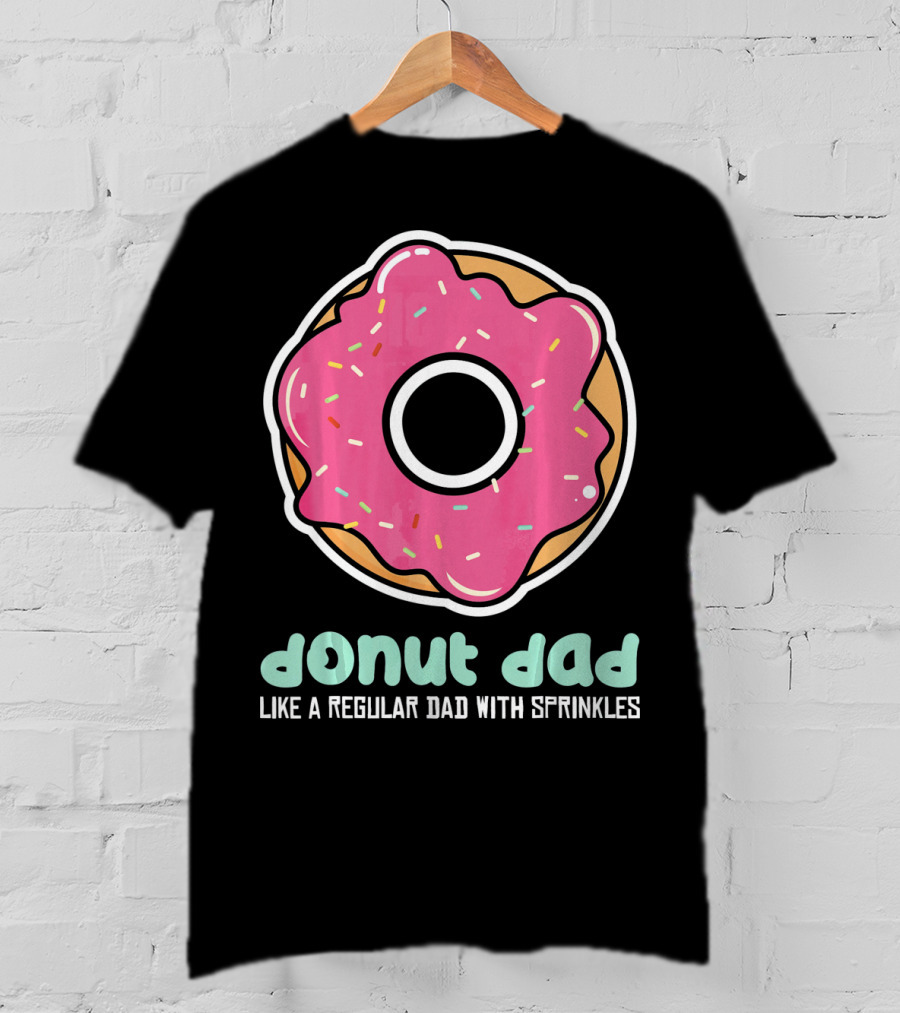 Donut Dad Like A Regular Dad With Sprinkles T-Shirt