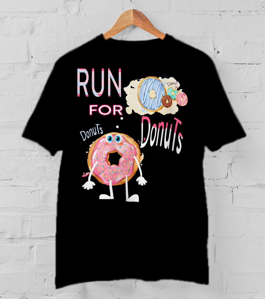 RUN FOR Donuts DonuT FOo DonuTS T-Shirt
