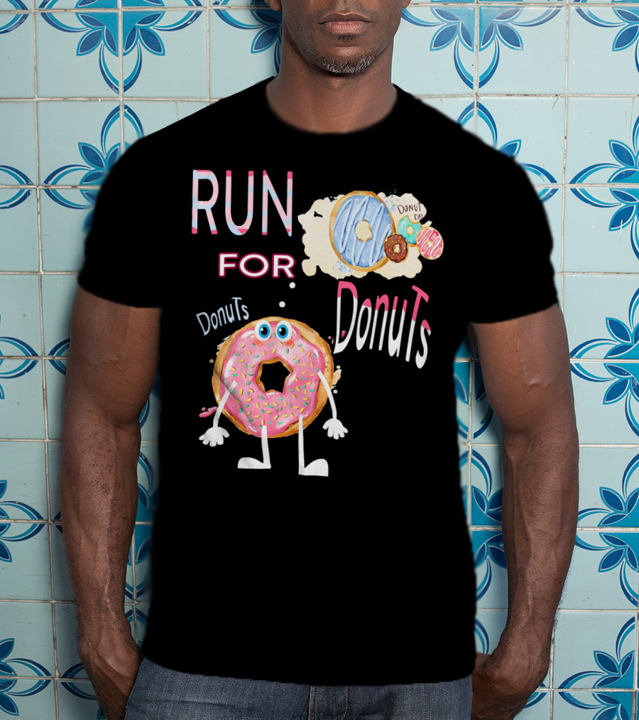 RUN FOR Donuts DonuT FOo DonuTS T-Shirt
