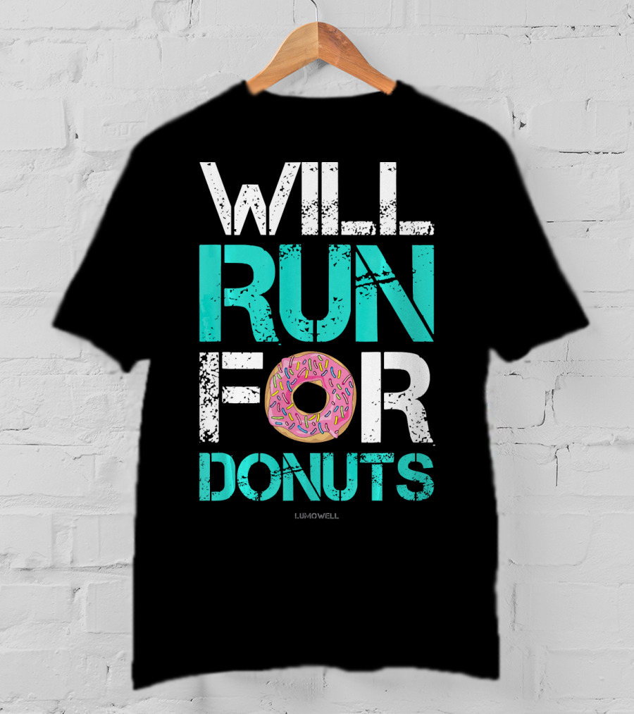 Will Run For Donuts Funny Runner Lumowell T-Shirt