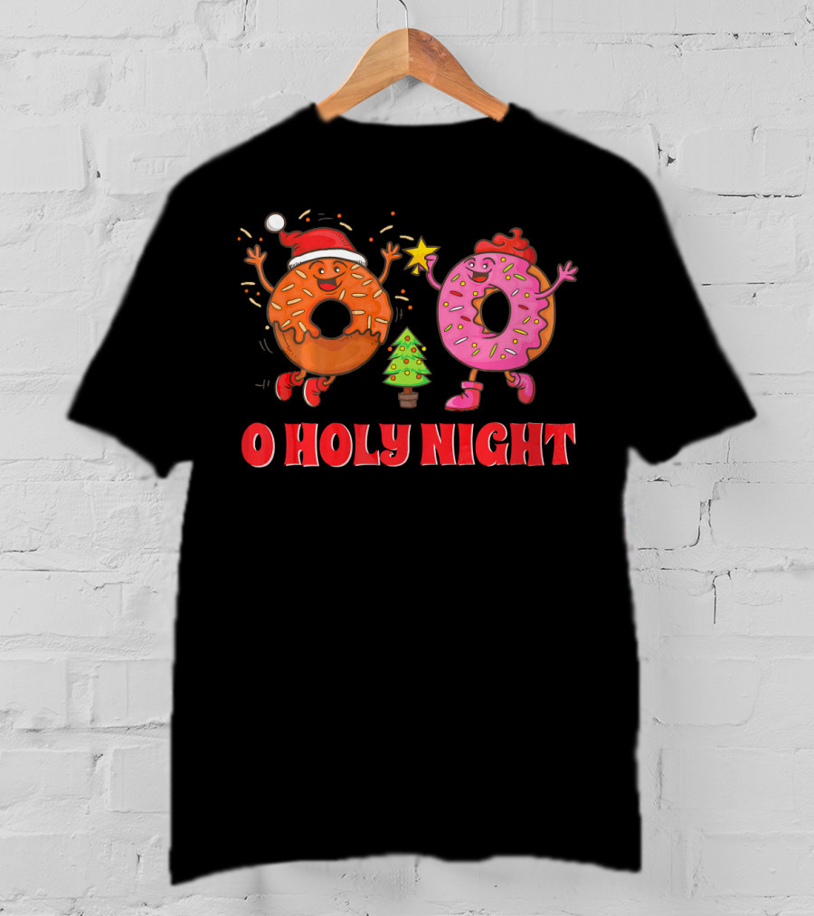O Holy Night Christmas Donuts With Santa Hat And Tree T-Shirt