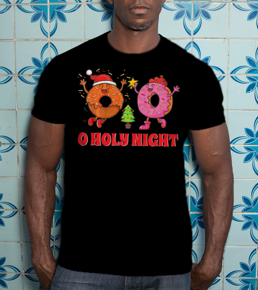 O Holy Night Christmas Donuts With Santa Hat And Tree T-Shirt