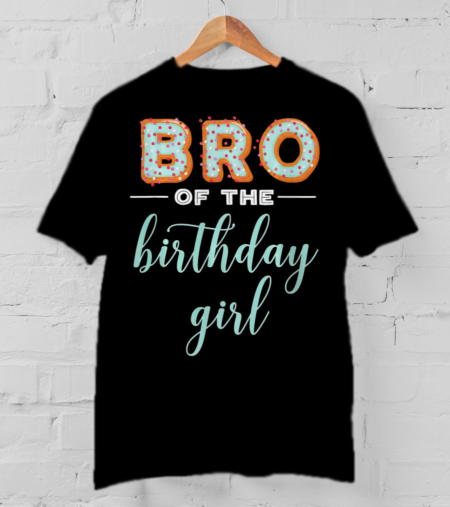 Bro Of The Birthday Girl Donut T-Shirt