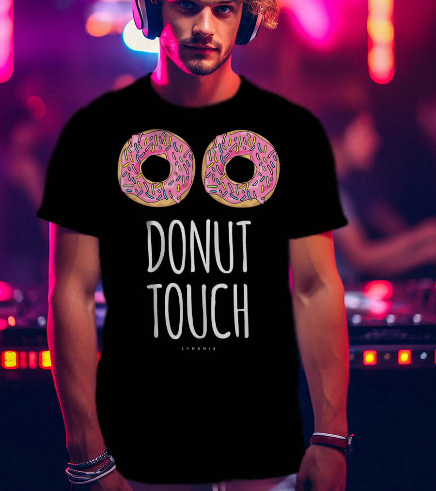 Donut Touch Funny LUMONIX Pink Sprinkled Doughnuts T-Shirt