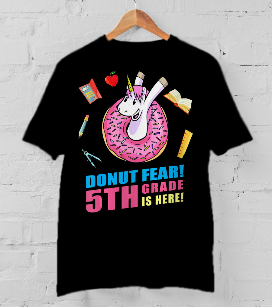 Donut Fear 5th Grade Unicorn With School Supplies Fun Back To School T-Shirt