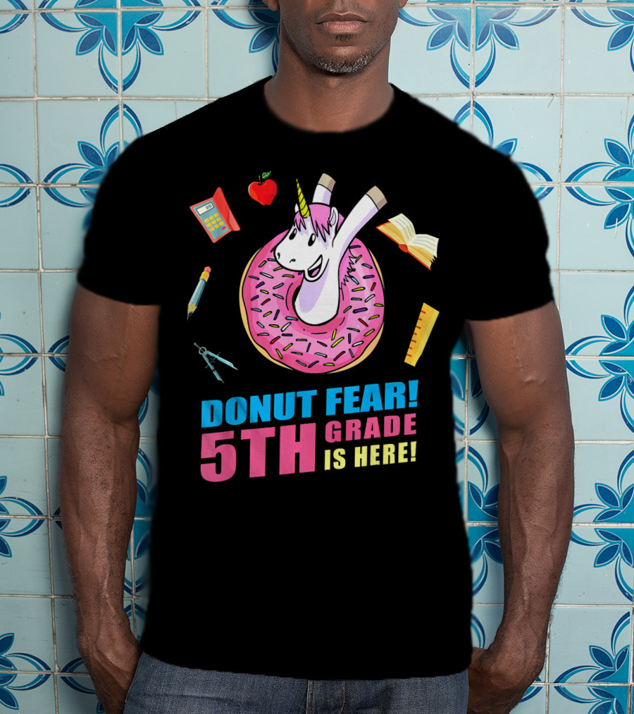 Donut Fear 5th Grade Unicorn With School Supplies Fun Back To School T-Shirt