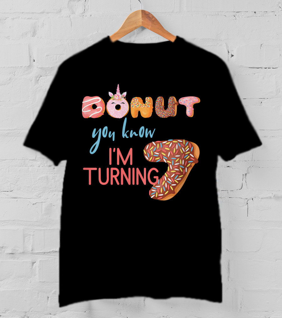 Donut You Know I'm Turning 7 Unicorn Birthday T-Shirt
