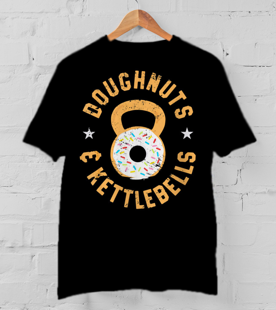 Doughnuts And Kettlebells Funny Donut Kettlebell Doughnut T-Shirt