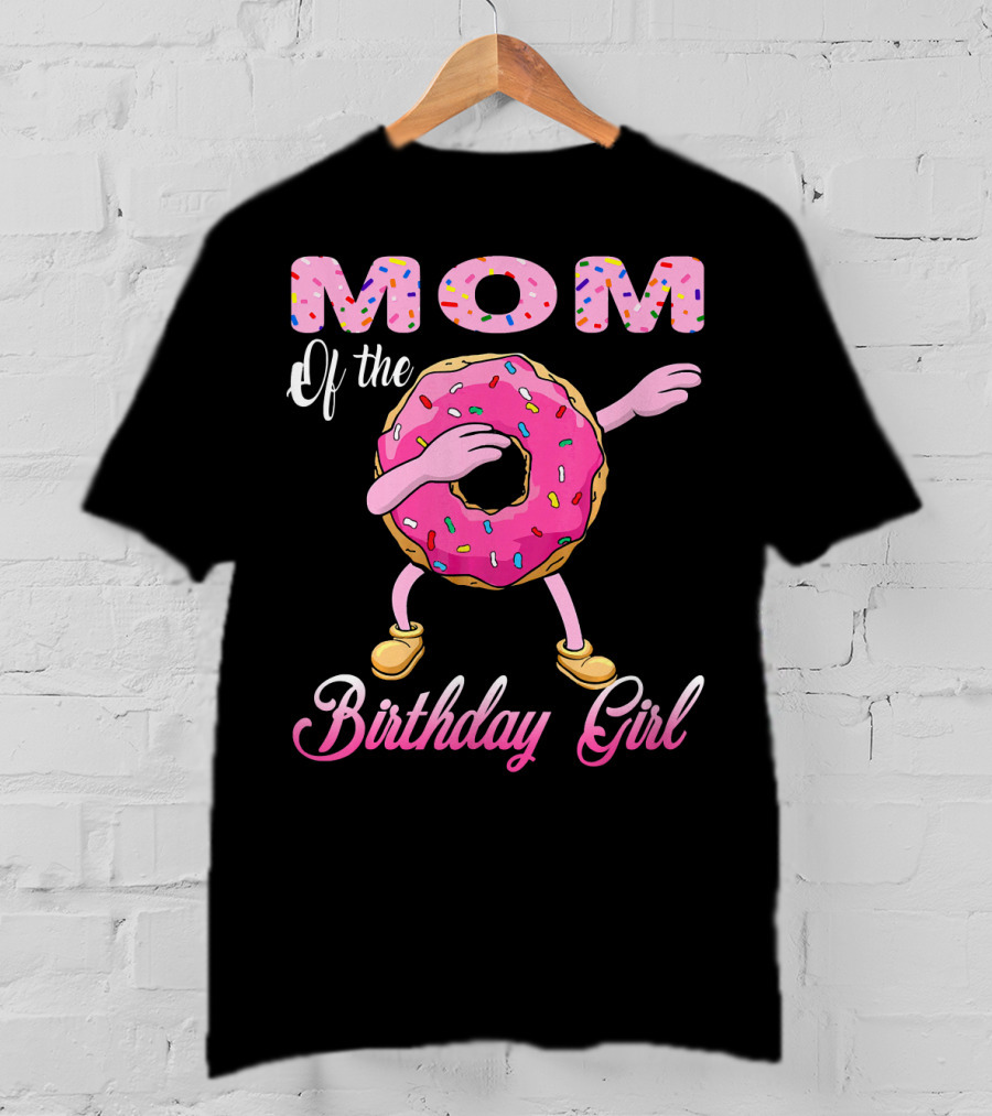 Mom Of The Birthday Girl Donut Dab Match T-Shirt