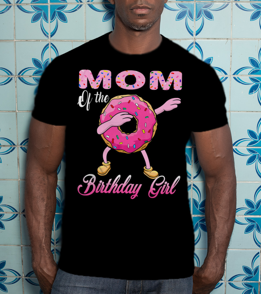 Mom Of The Birthday Girl Donut Dab Match T-Shirt