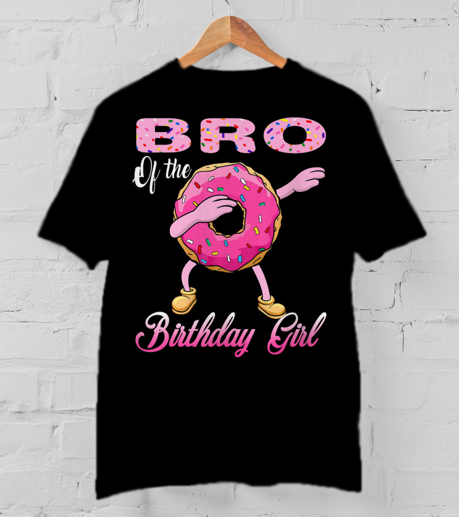 BRO Of The Birthday Girl Donut Dab T-Shirt