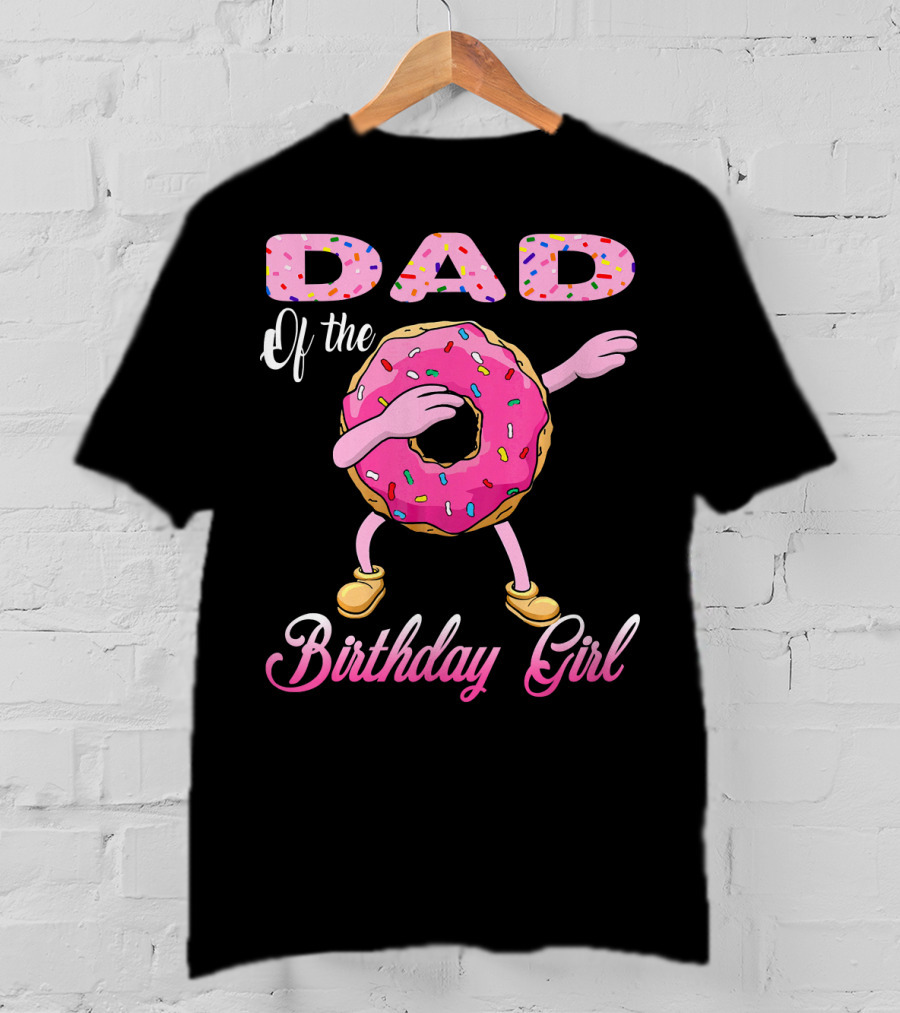 Dad Of The Birthday Girl Donut Dab T-Shirt