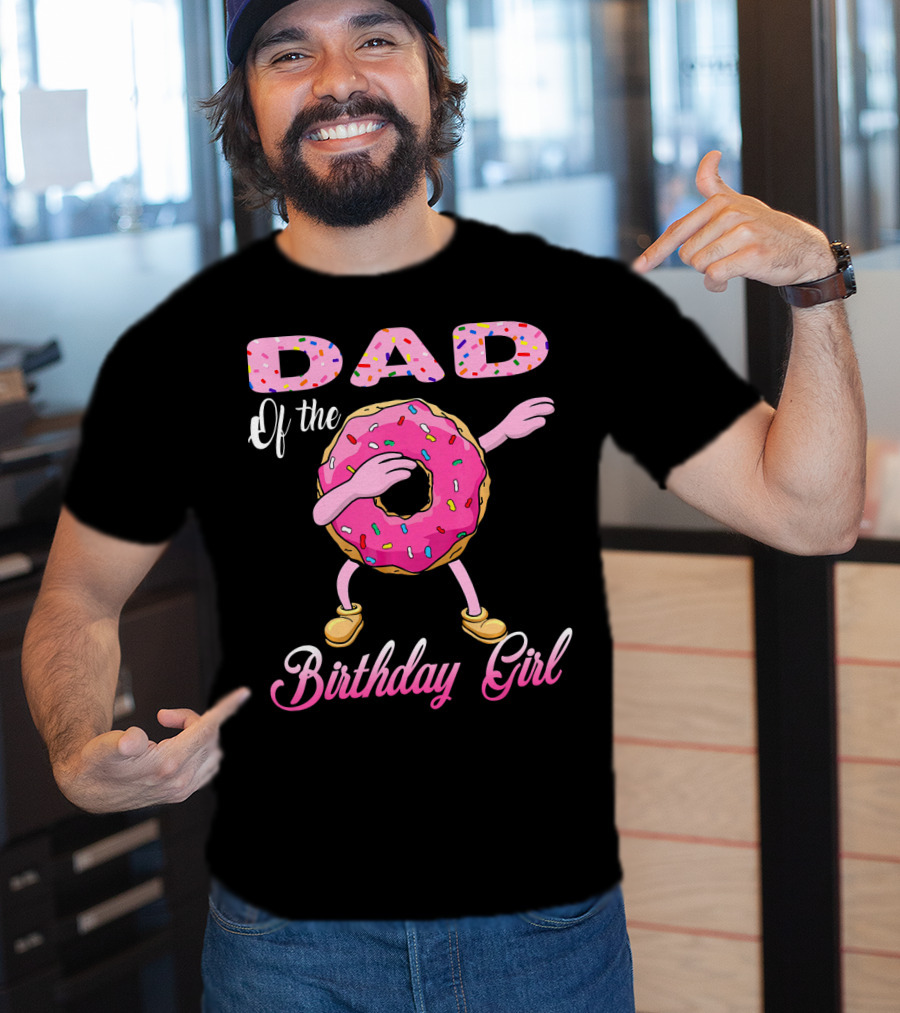 Dad Of The Birthday Girl Donut Dab T-Shirt