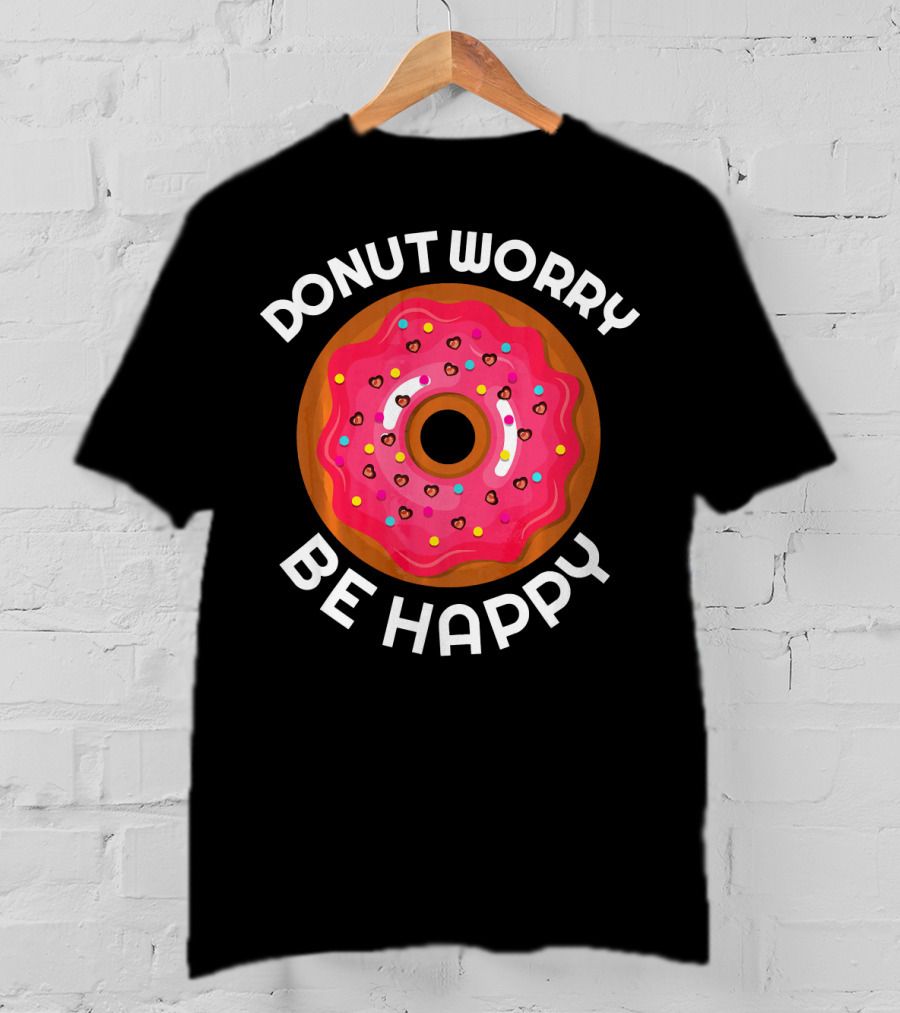Donut Worry Be Happy Donut With Pink Icing And Sprinkles T-Shirt