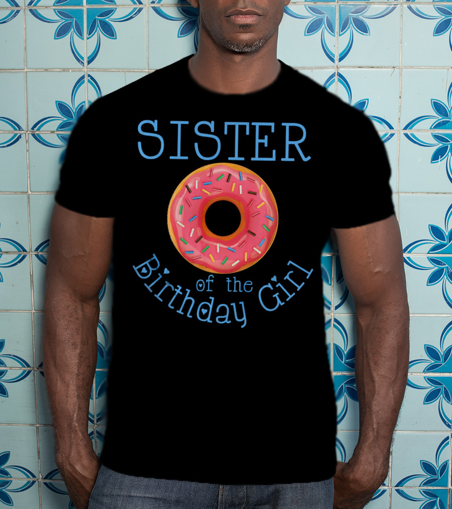 Sister Of The Birthday Girl Donut T-Shirt