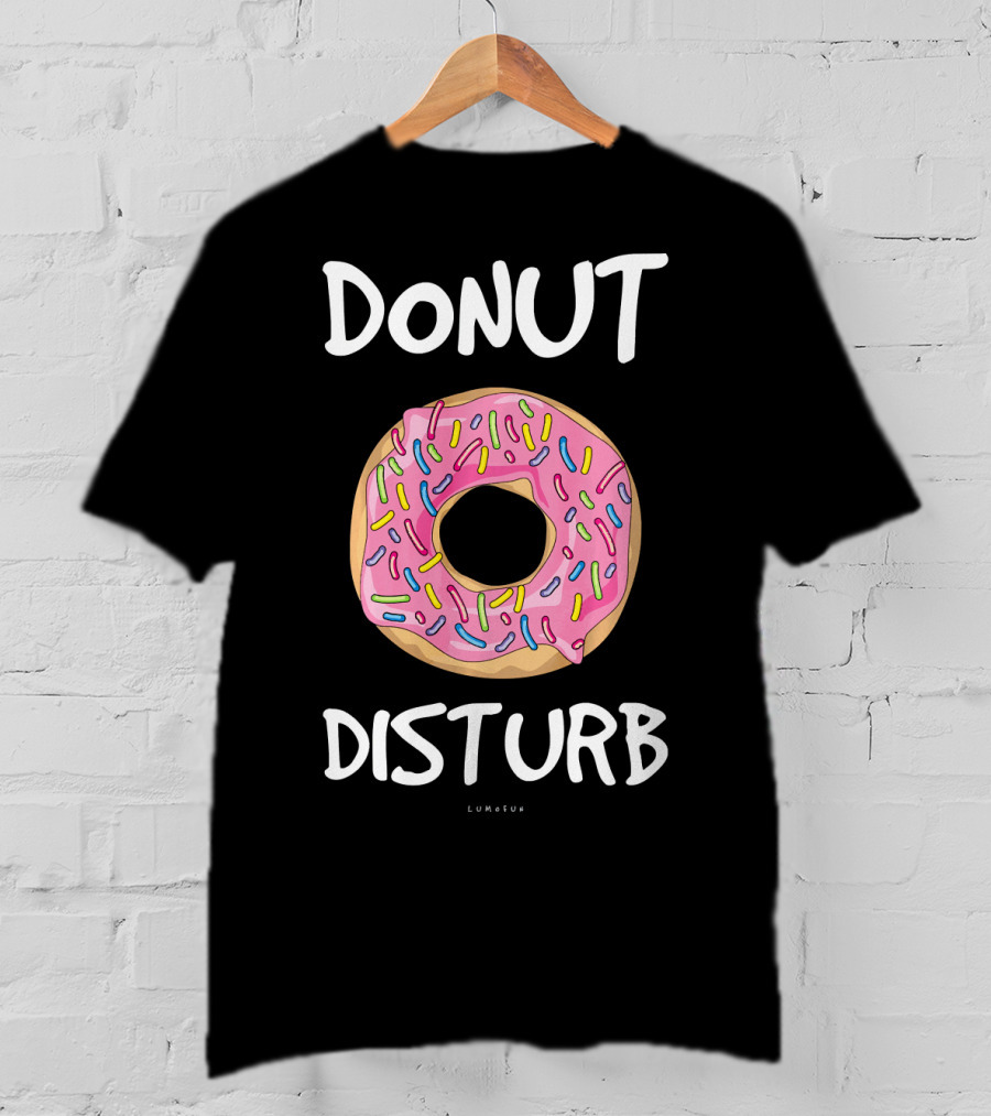 DONUT DISTURB Funny Donut With Sprinkles T-Shirt