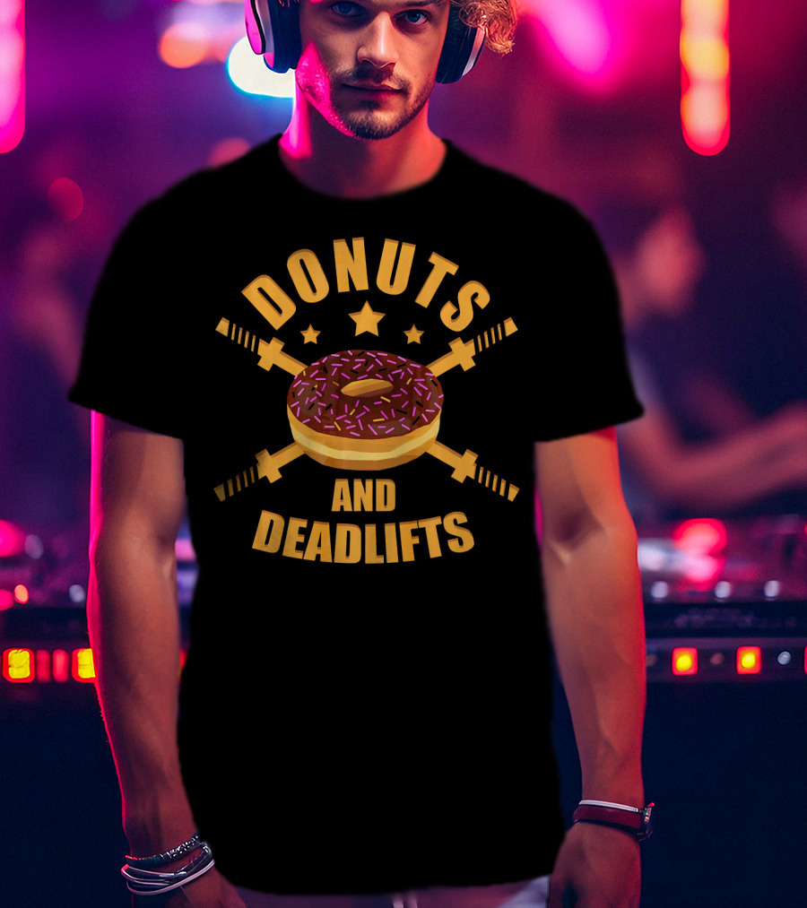 Donuts And Deadlifts Funny Workout Doughnut With Barbell Crossed T-Shirt