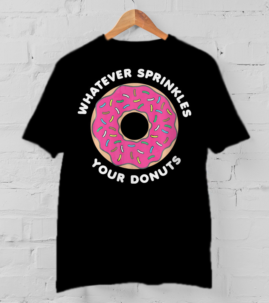 Whatever Sprinkles Your Donuts Pink Frosted Donut With Colorful Sprinkles T-Shirt