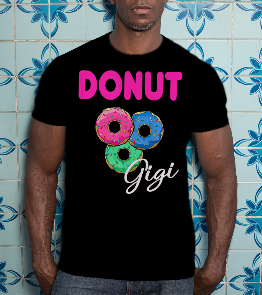 DONUT Gigi Pink Blue Green Funny Donut GiGi T-Shirt