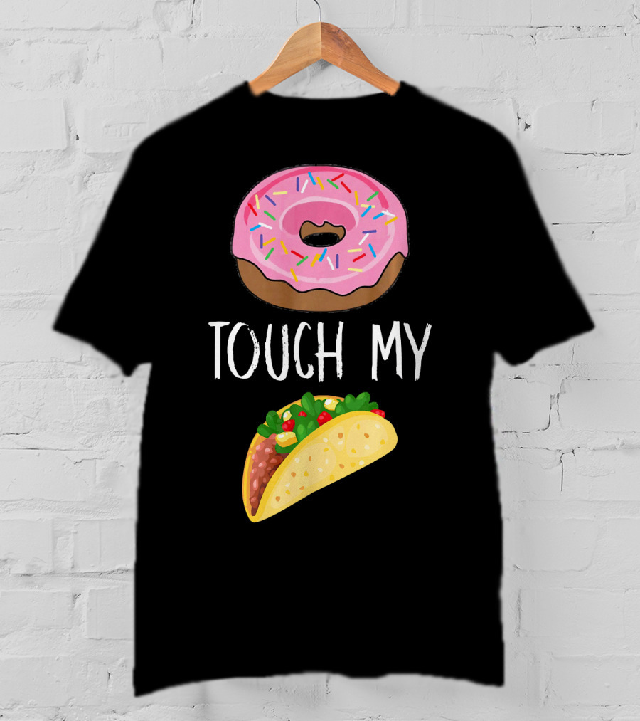 Donut Touch My Taco Tuesday Funny Pun With Pink Frosted Donut And Taco Icons T-Shirt