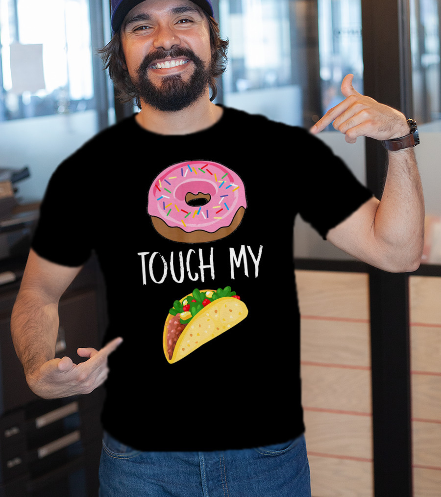 Donut Touch My Taco Tuesday Funny Pun With Pink Frosted Donut And Taco Icons T-Shirt