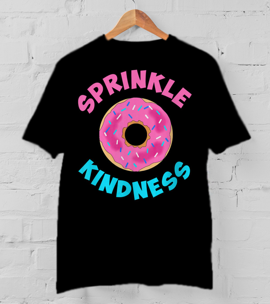Sprinkle Kindness Donut Sprinkle T-Shirt