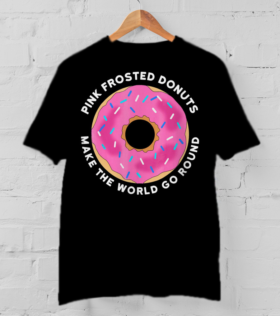 Pink Frosted Donuts Make The World Go Round T-Shirt