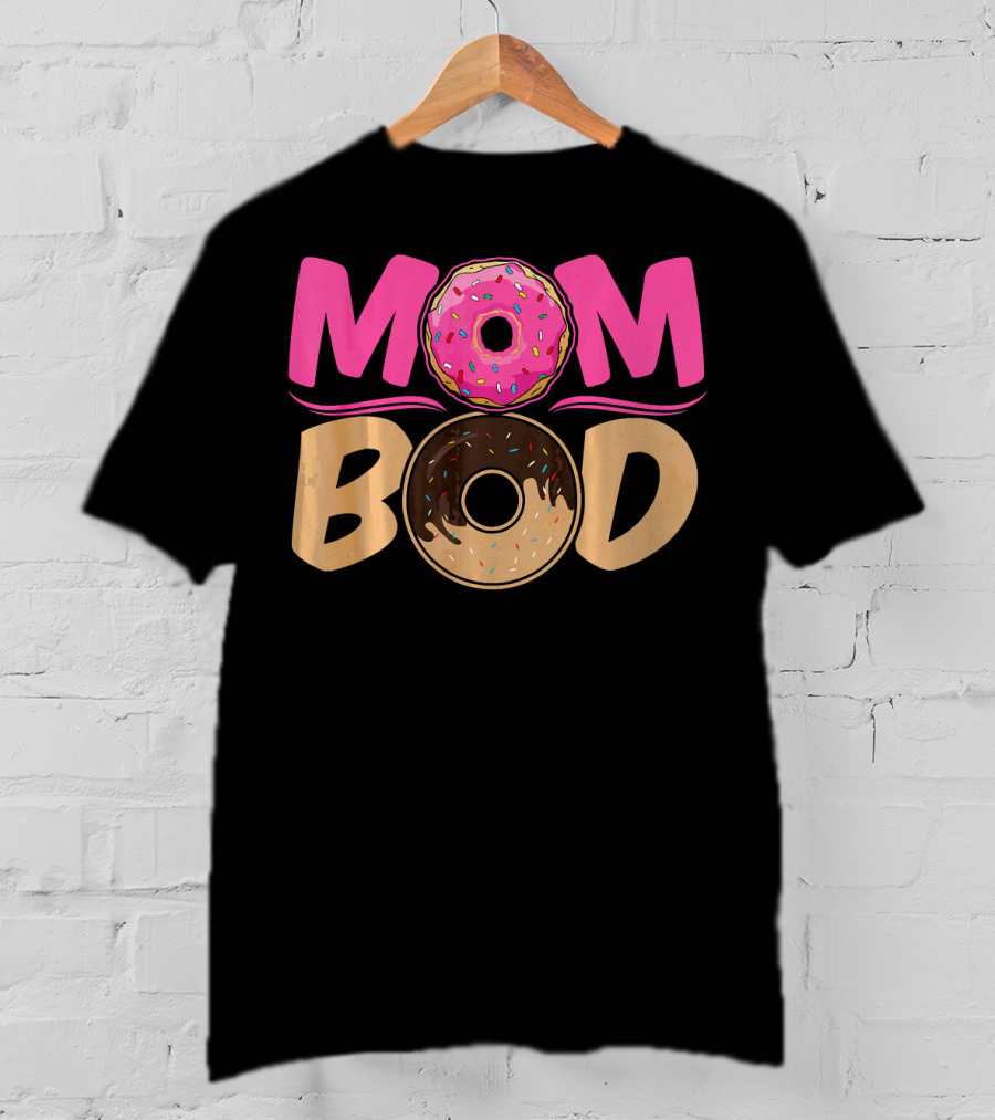 Mom Bod Donut Lover Foodie T-Shirt