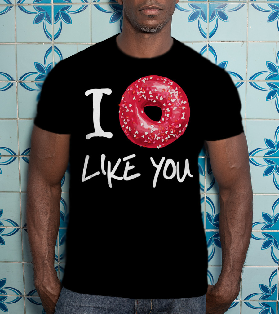 I Doughnut Like You Donut Funny Men Red Sprinkled Heart Doughnut T-Shirt