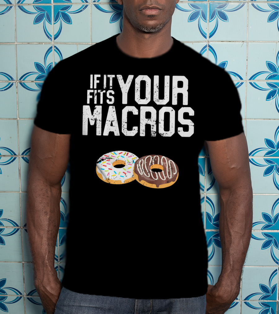 If It Fits Your Macros Donuts Intermittent Fasting Diet T-Shirt