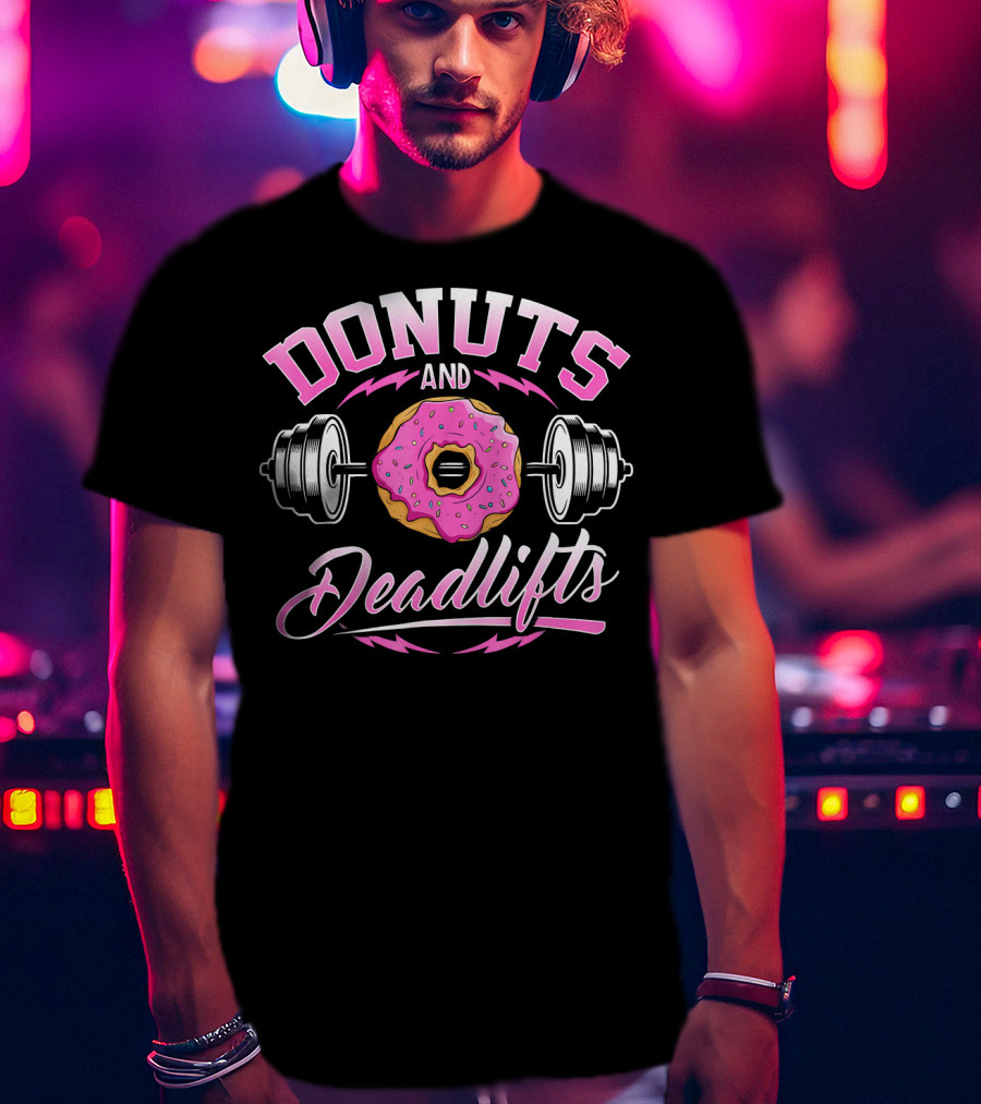 Donuts And Deadlifts Barbell Workout Humor T-Shirt