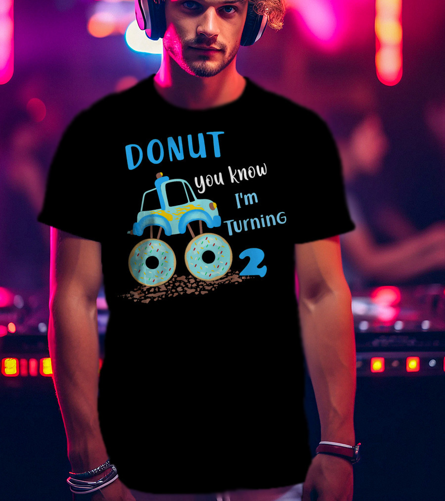 Donut You Know I'm Turning 2 Donut Funny 2nd Birthday T-Shirt