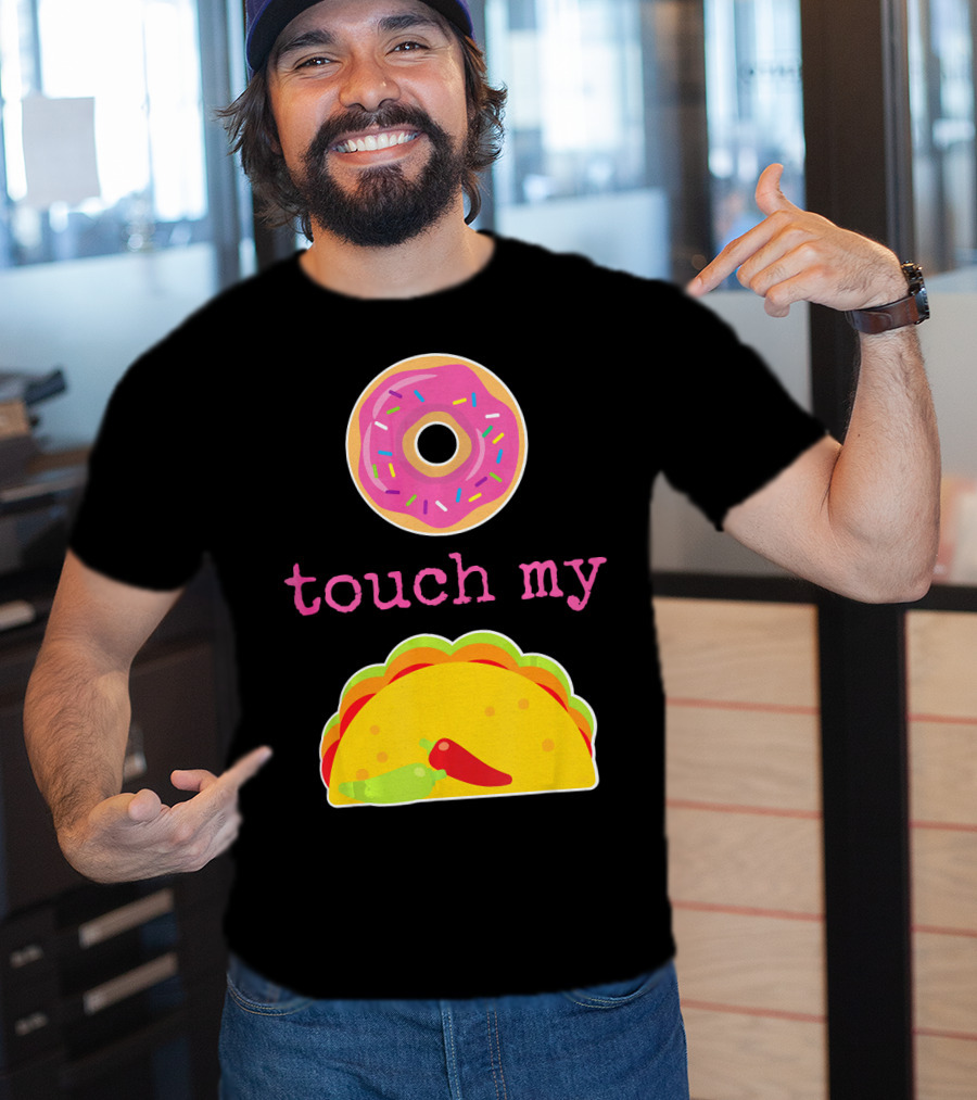 Funny Donut Touch My Taco Donut Sprinkles Taco Peppers T-Shirt
