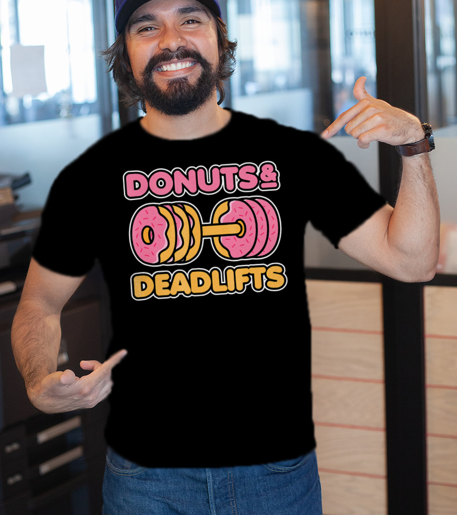 Donuts And Deadlifts Weightlifting Fitness Humor T-Shirt