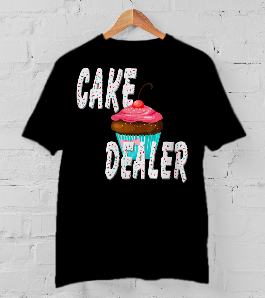 Cake Dealer Cupcake Sprinkles Baking Treats T-Shirt