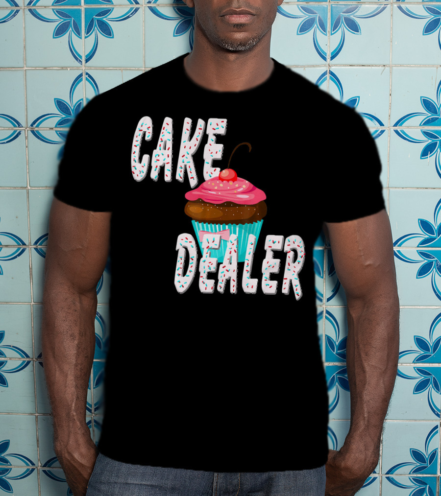 Cake Dealer Cupcake Sprinkles Baking Treats T-Shirt