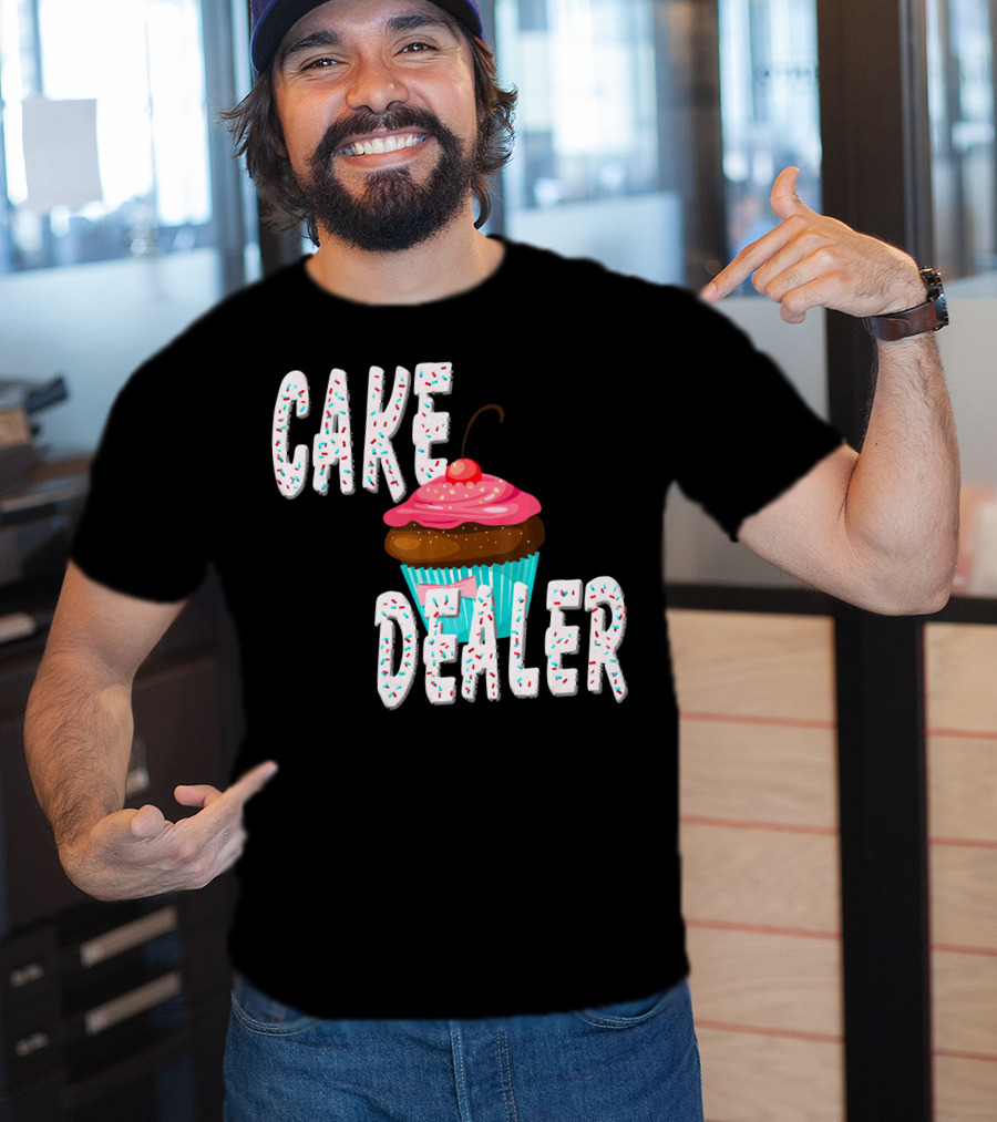 Cake Dealer Cupcake Sprinkles Baking Treats T-Shirt