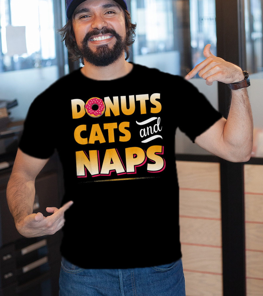 Donuts Cats And Naps Funny Cute Donuts Cats T-Shirt