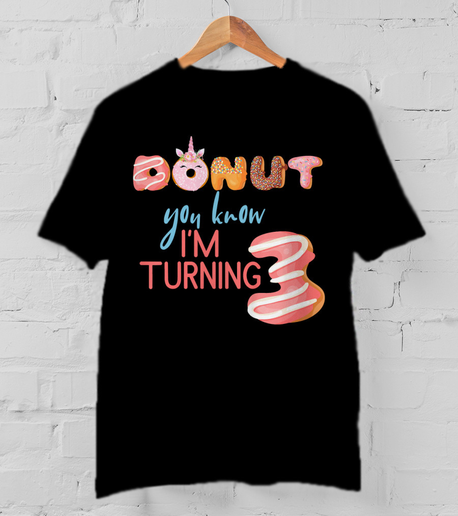 Donut You Know I'm Turning 3 Unicorn Kids 3rd Birthday T-Shirt