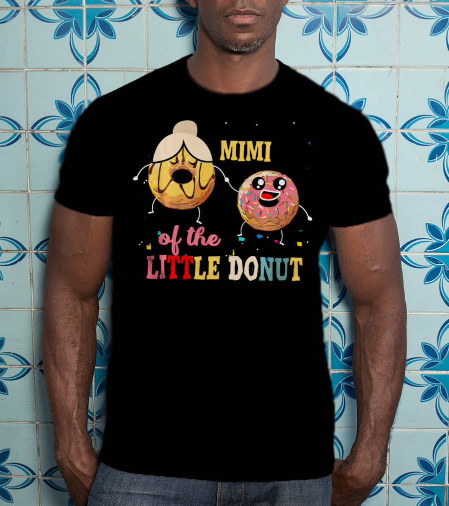 Mimi Of The Little Donut Birthday Celebration With Cute Donuts T-Shirt