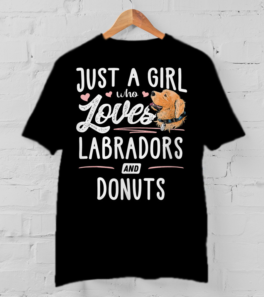Just A Girl Who Loves Labradors And Donuts T-Shirt